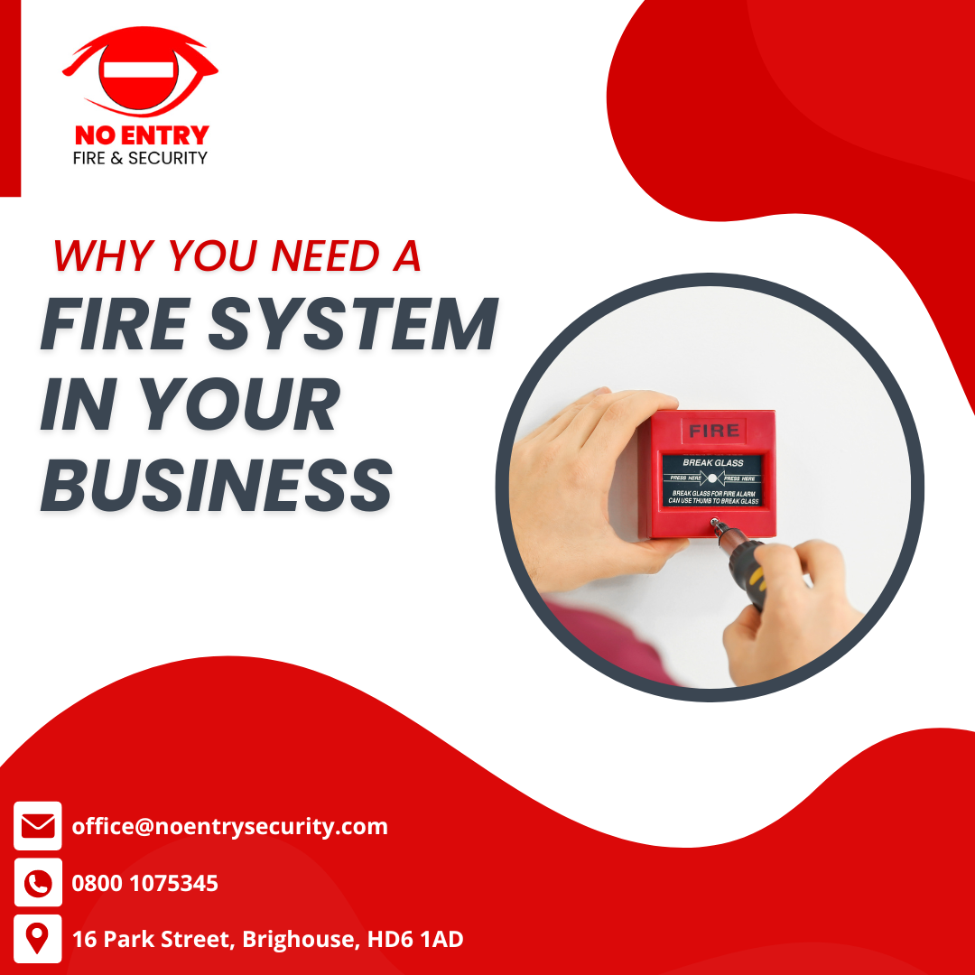 Why You Need a Fire System in Your business